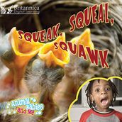 Squeak, Squeal, Squawk