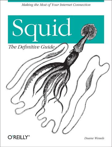 Squid: The Definitive Guide - Duane Wessels
