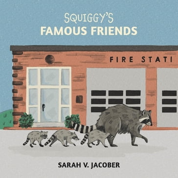 Squiggy's Famous Friends - Sarah V. Jacober