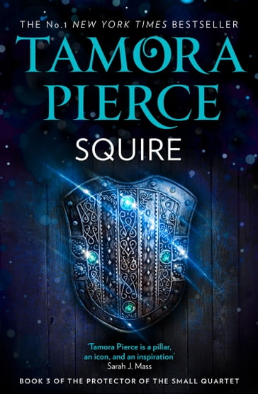 Squire (The Protector of the Small Quartet, Book 3) - Tamora Pierce