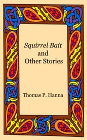 Squirrel Bait and Other Stories