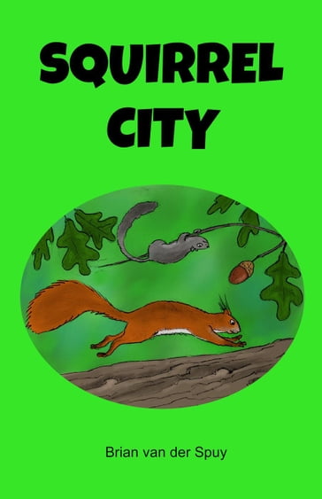 Squirrel City - Brian van der Spuy