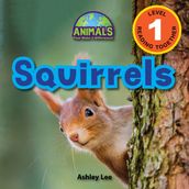 Squirrels: Animals That Make a Difference! (Engaging Readers, Level 1)