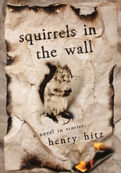 Squirrelsin the Wall