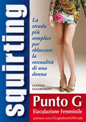 Squirt Guía completa para desbloquear sexualmente una mujer