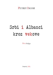 Srbi i Albanci kroz vekove: I