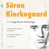 Sören Kierkegaard. Eine biografische Anthologie.