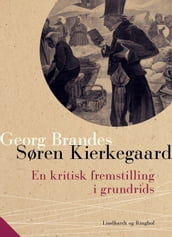Søren Kierkegaard. En kritisk fremstilling i grundrids