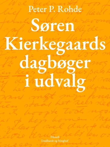 Søren Kierkegaards dagbøger i udvalg - Peter P. Rohde - Søren Kierkegaard