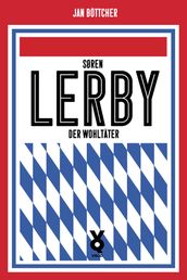 Sören Lerby. Der Wohltäter