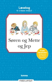 Søren og Mette og Jep læsebog 0-1. kl. Niv. 2