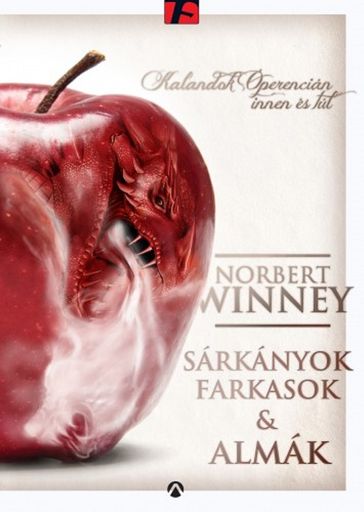 Sárkányok, farkasok, almák - Norbert Winney