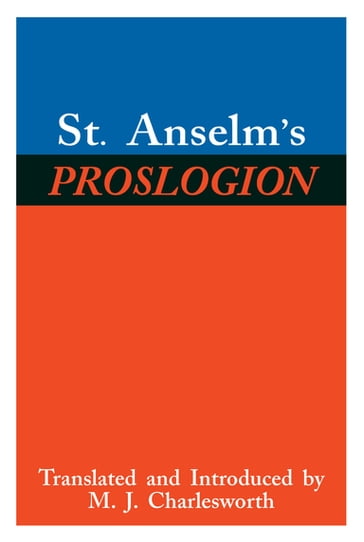 St. Anselm's Proslogion - St. Saint Anselm