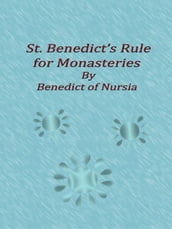 St. Benedict s Rule for Monasteries