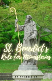 St. Benedicts Rule for Monasteries