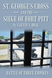 St. George S Cross and the Siege of Fort Pitt