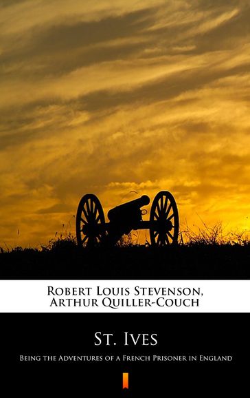 St. Ives - Arthur Quiller-Couch - Robert Louis Stevenson