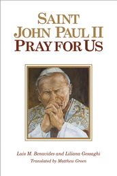 St. John Paul II, Pray for Us