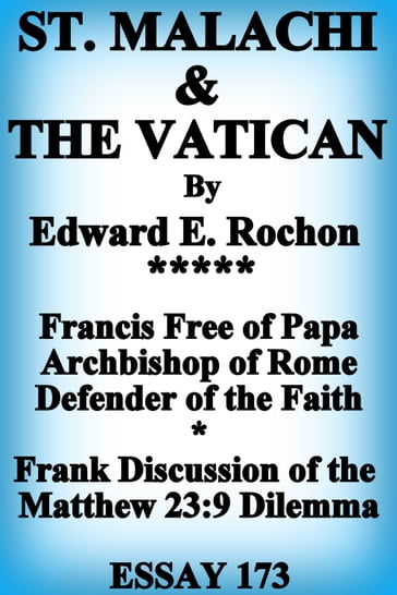 St. Malachi & the Vatican - Edward E. Rochon