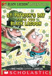 St. Patrick s Day from the Black Lagoon (Black Lagoon Adventures #19)
