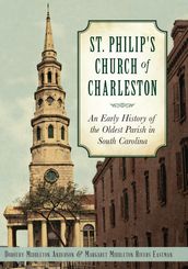 St. Philip s Church of Charleston