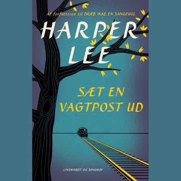Sæt en vagtpost ud - Harper Lee
