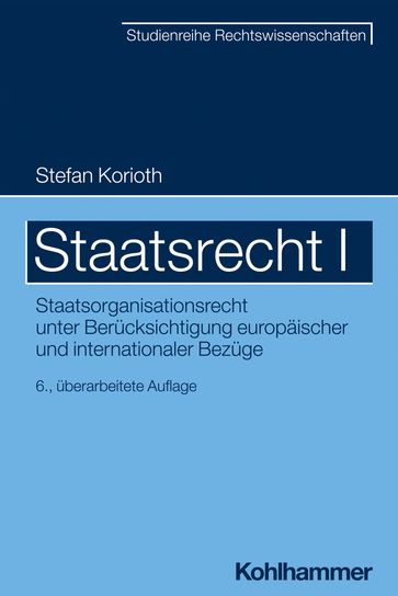 Staatsrecht I - Stefan Korioth - Michael W. Muller - Winfried Boecken
