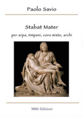 Stabat mater. Per arpa, timpani, coro misto, archi