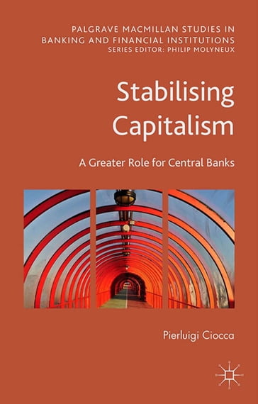 Stabilising Capitalism - Pierluigi Ciocca