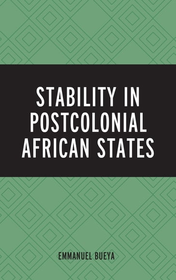 Stability in Postcolonial African States - Emmanuel Bueya