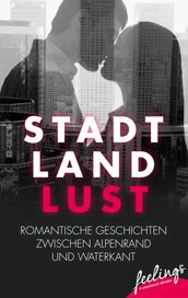 Stadt, Land, Lust