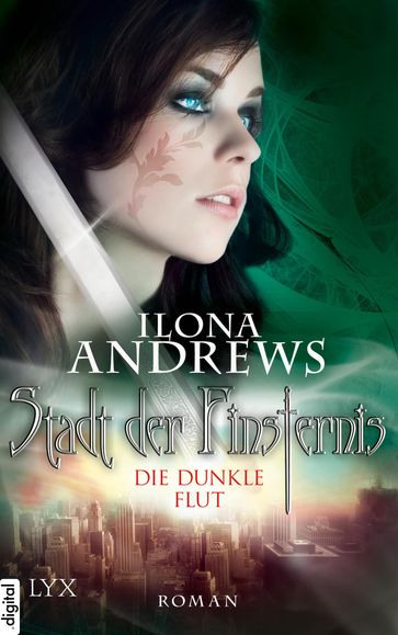 Stadt der Finsternis - Die dunkle Flut - Ilona Andrews