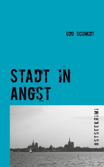 Stadt in Angst - Udo Schmidt