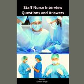Staff Nurse Interview Questions and Answers