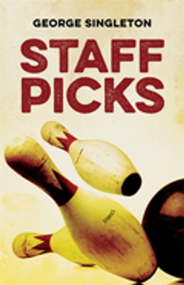 Staff Picks - George Singleton - Michael Griffith