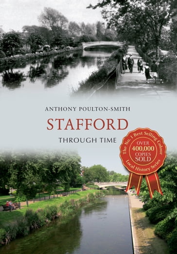 Stafford Through Time - Anthony Poulton-Smith