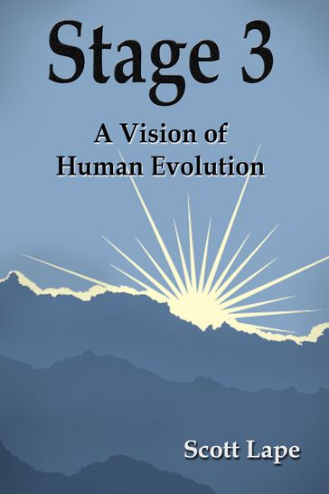 Stage 3: A Vision of Human Evolution - Scott Lape