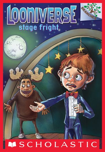 Stage Fright: A Branches Book (Looniverse #4) - David Lubar