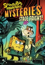 Stage Fright (SpongeBob SquarePants Mysteries #3)