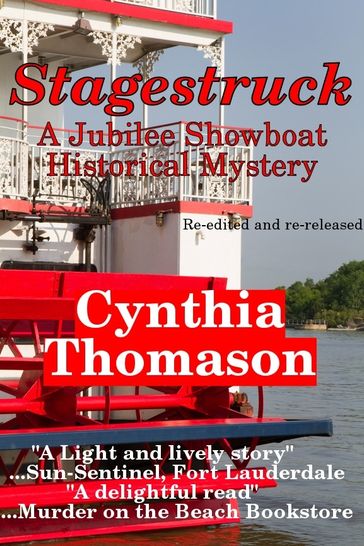 Stagestruck, a Jubilee Showboat Mystery, book 1 - Cynthia Thomason