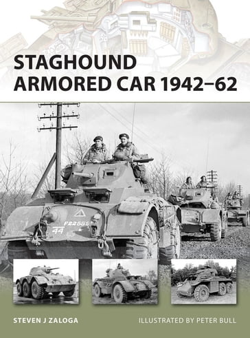 Staghound Armored Car 1942-62 - Steven J Zaloga