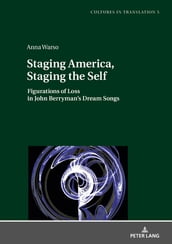 Staging America, Staging the Self