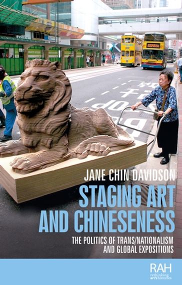 Staging art and Chineseness - Amelia Jones - Jane Chin Davidson