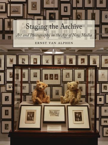 Staging the Archive - Ernst van Alphen