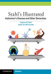 Stahl s Illustrated Alzheimer s Disease and Other Dementias