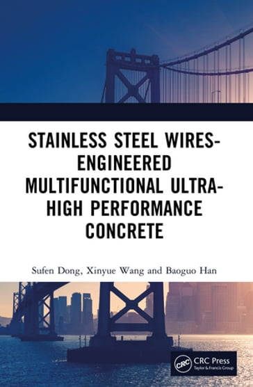 Stainless Steel Wires-Engineered Multifunctional Ultra-High Performance Concrete - Sufen Dong - Xinyue Wang - Baoguo Han