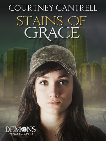 Stains of Grace - Courtney Cantrell