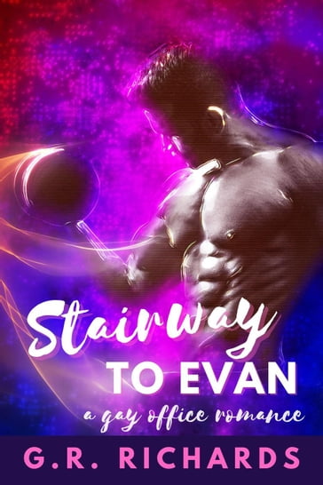 Stairway to Evan: A Gay Office Romance Short - G.R. Richards