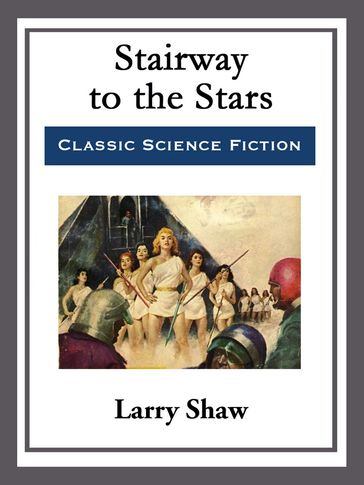 Stairway to the Stars - Larry Shaw