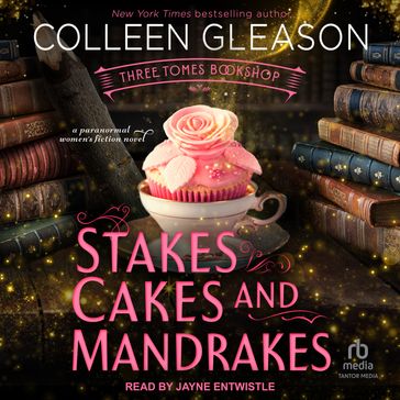 Stakes, Cakes and Mandrakes - Colleen Gleason